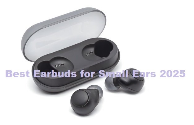 Best Earbuds for Small Ears (2025 Picks) Best Earbuds for Small Ears (2025 Picks)