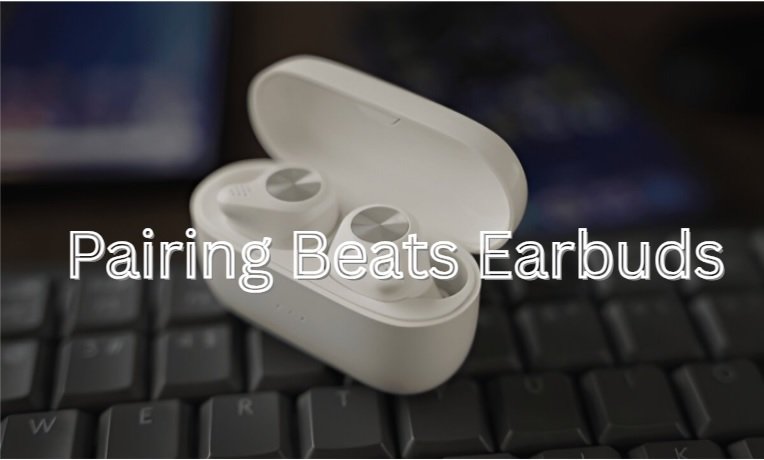 Pairing Beats Earbuds