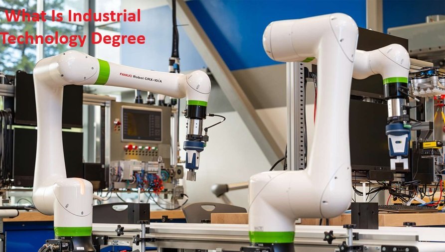 What Is Industrial Technology Degree