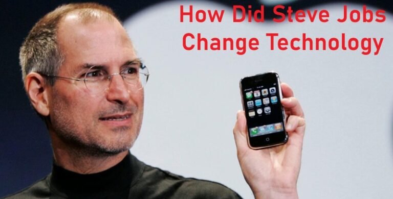 How Did Steve Jobs Change Technology